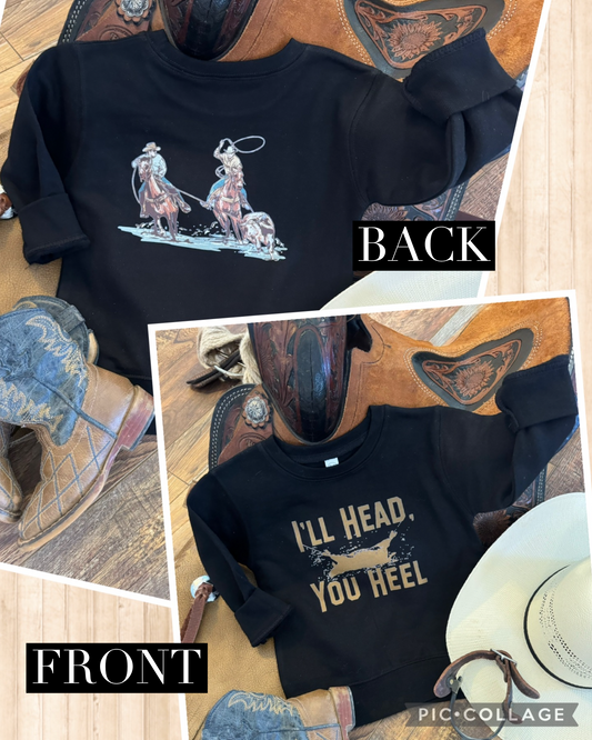 I’ll Head You Heel Crewneck Front & Back