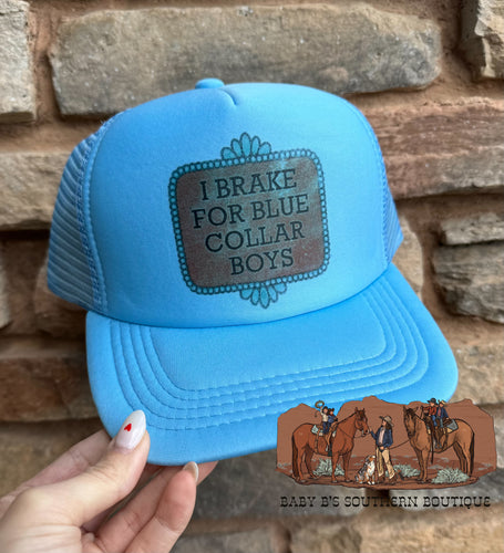 I Brake For Blue Collar Boys Adult Trucker Hat