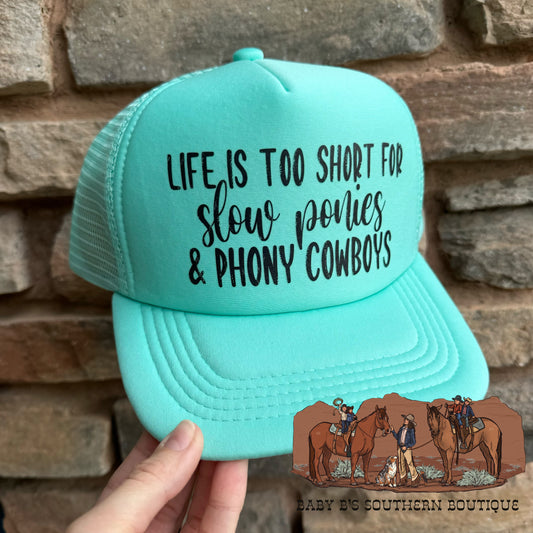 Life Is Too Short For Slow Ponies Adult Trucker Hat