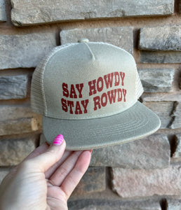 Say Howdy Stay Rowdy Snap Back Hat