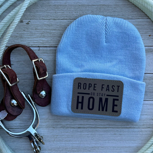 Rope Fast Or Stay Home Beanie