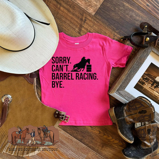 Sorry Can’t Barrel Racing Bye T-Shirt