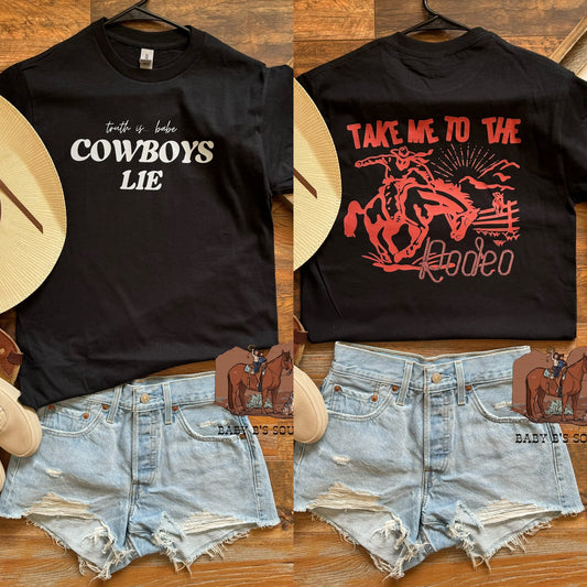 Truth Is Babe Cowboys Lie Front & Back T-Shirt