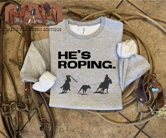 He’s Roping. Crewneck